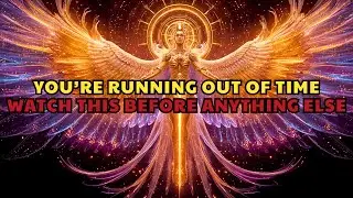 Chosen Ones, You’re Late — Watch This Before Anything Else, Heaven Is Urgently Calling