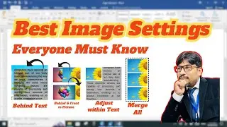 Image Settings in Microsoft Word  - Positioning, Arrangement, Wrapping, Merging