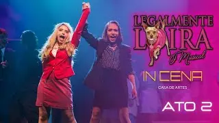 Legalmente Loira - O Musical (IN CENA) [ÚLTIMA SESSÃO 29/05] 2º Ato