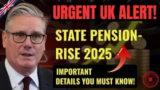 Urgent UK Alert! State Pension Rise 2025 &ndash; New DWP Rates & Payment Changes Explained