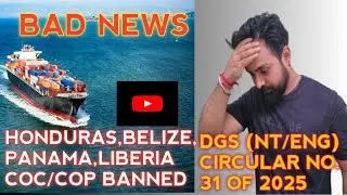 Bad News, Indian Seafarers sail with Honduras,Belize,Panama,Liberia Coc/Cop Banned.#merchantnavy