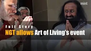 NGT clears deck for Sri Sri Ravi Shankar&rsquo;s Art of Living event, slaps Rs5 Crore fine