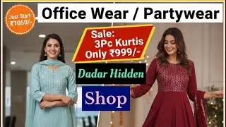 Dadar *Hidden* Shp | Cheapest Ethnic Wear | 3 Kurtis Just 999/- Weding Special | Office Wear | Dadar