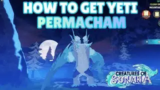 КАК ПОЛУЧИТЬ ЙЕТИ ПЕРМАЧАМ в CREATURES OF SONARIA [COS]