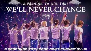 &ldquo;We&rsquo;ll Never Change | BTS ARMY Fan Song | Fanmade Tribute to Bangtan #bts #army #bangtan #ot7forever