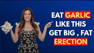 Eat Garlic Like THIS for Better Circulation & Men's Sexual Health