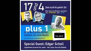 17und4 plus1 - Redner aus der Praxis - Special Guest: Edgar Scholl