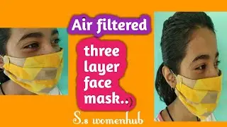 Air filtered Face mask,DIY face mask making at home,Three layer face mask