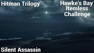 Hitman Trilogy - Hawke's Bay - Itemless Challenge - Silent Assassin.