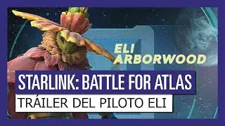 STARLINK: BATTLE FOR ATLAS TR&Aacute;ILER DEL PILOTO ELI