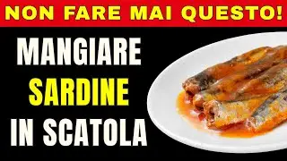 Gli Errori SCONVOLGENTI che tutti Commettono Quando Mangiano le Sardine