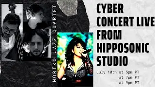 Noriko Jazz Quartet - Cyber Concert LIVE from Hipposonic Studio