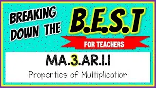 MA.3.AR.1.1 - Breaking Down the B.E.S.T Standards for Math [FOR TEACHERS]