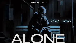 Christian Rap Songs with Lyrics | Alone | J.Walker of TLD