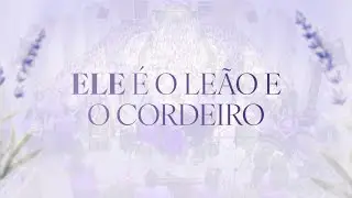 O LE&Atilde;O E O CORDEIRO - CASSIANE | 8&ordm; CONGRESSO REGIONAL UFAD-LP