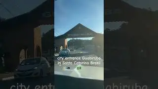 Beautiful city ​​entrance#guabiruba  in #santacatarina#brazil 🇧🇷#shorts
