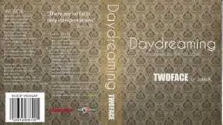 Twoface(2dubA)/Daydreaming 2012