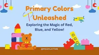 Primary Colors Adventure: Discovering Red, Blue, and Yellow! #kidslearning #educationalvideos