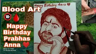 Blood Art 🔞🩸| Prabhas Anna draw blood 🩸❤️ | Happy Birthday Prabhas Anna | #prabhas #prabhudeva
