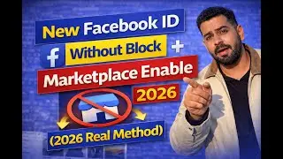 How to Create New Facebook ID Without Block & Enable Marketplace (2026 Full Guide)