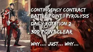 [Arknights] CCBP#1 Pyrolysis Daily Rotation 2 300 Point Clear