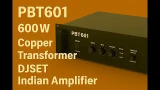 Unboxing PBT601 MPLUS 🔊 600W DJ Amplifier &bull; Pure Copper Transformer &bull; Indian Original