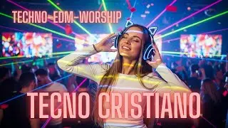 Tecno Cristiano espa&ntilde;ol m&uacute;sica electr&oacute;nica EDM y soft dubstep alabanza m&uacute;sica, trabajar y estudiar