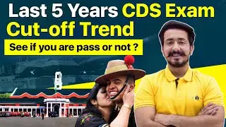 Last 5 Years CDS Exam Cutoff trend !! See if you Pass or Fail ?