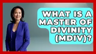 What Is A Master Of Divinity (MDiv)? - The College Explorer