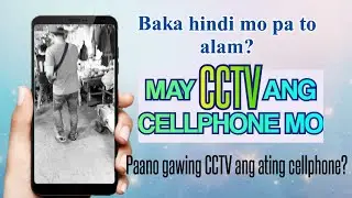cellphone gawing CCTV | Paano ma-monitor partner mo gamit ang CCTV sa cellphone