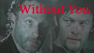 Rick/Daryl: Without You