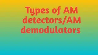 Types of AM detectors#adc#unit1#communication