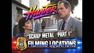 TV Filming Location - Hunter - Scrap Metal (1986) - Then and Now - Part 1 of 4 (YT)