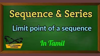Limit point of a sequence in tamil | Limit superior | Limit inferior | Limit breaking tamizhaz
