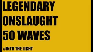 Legend Onslaught 50 Waves