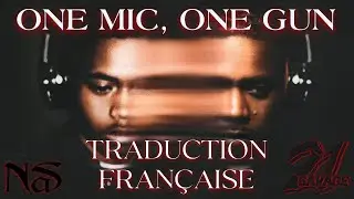 Nas & 21 Savage - One Mic, One Gun (Traduction Fran&ccedil;aise & Explications)