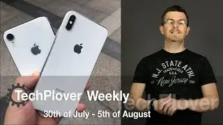 TechPlover Weekly - Samsung Galaxy Note 9 leaked, iPhone X 2018 dummy units & more