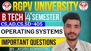 Operating Systems Important Questions | CS, AD, SD-405 | RGPV 4th Sem Exam 2025