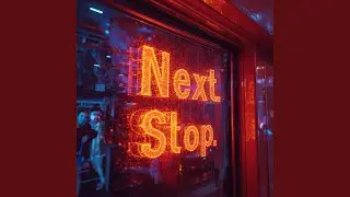 Next Stop