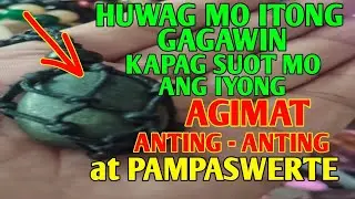 HUWAG MO ITONG GAGAWIN KUNG MAY SUOT KANG PAMPASWERTE, AGIMAT O ANTING ANTING, 