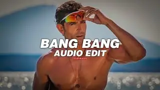 Bang Bang (slowed) - Audio Edit - LoVsEdits | Non Copyright Audios