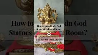 Placing Hindu gods in your pooja room.
