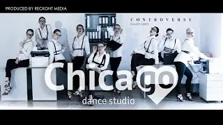 Dance video - CHICAGO (CONTROVERSY) 2016