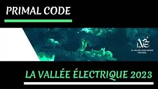Primal Code - Live at La Vall&eacute;e &Eacute;lectrique Festival 2023