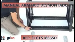 MANUAL para el montaje del armario rack desmontado referencia GTS1866SD | Gtlan