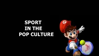 Sport in the pop culture