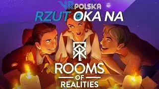 Rzut oka na - Rooms of Realities [Meta Quest 2/PC VR] | VR Polska | wczesny dostęp (early access)