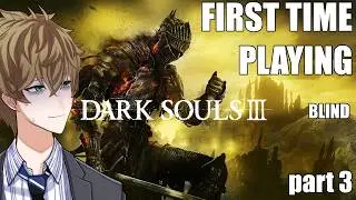 POSION SWAMP TIME! Surely it won't be bad... First Time Playing【Dark Souls III】