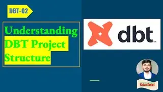 DBT02 || DBT Project Structure-Understanding folder structure || DBT Data Tool || Data Engineering