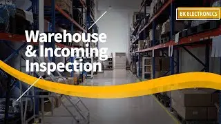 Warehouse and Incoming Inspection [BK Electronics Factory Tour]